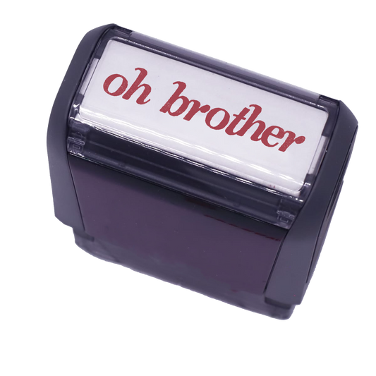Self-Inking 'Oh Brother' Stamp